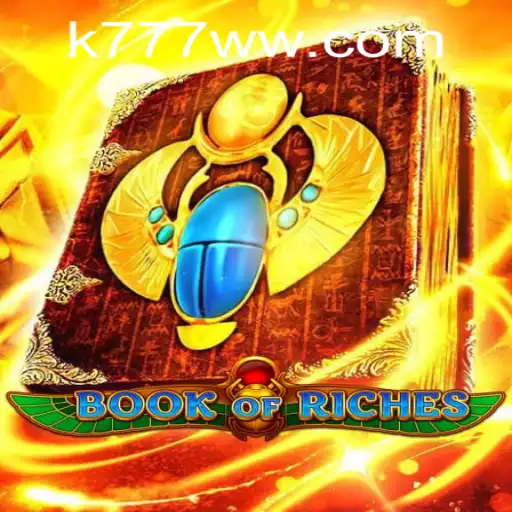 Book of Riches: Unveiling a World of Adventure and Rewards